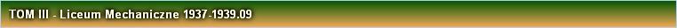 TOM III - Liceum Mechaniczne 1937-1939.09