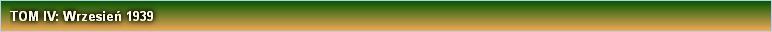 TOM IV: Wrzesień 1939
