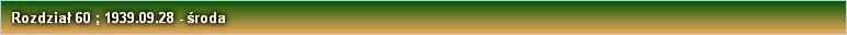 Rozdział 60 ; 1939.09.28 - środa