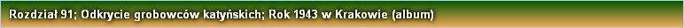 Rozdział 91; Odkrycie grobowców katyńskich; Rok 1943 w Krakowie (album)