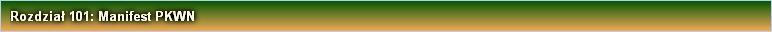 Rozdział 101: Manifest PKWN