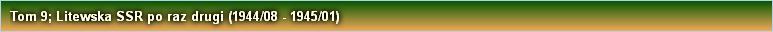 Tom 9; Litewska SSR po raz drugi (1944/08 - 1945/01)