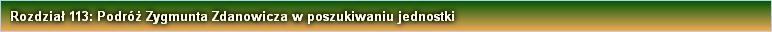 Rozdział 113: Podróż Zygmunta Zdanowicza w poszukiwaniu jednostki