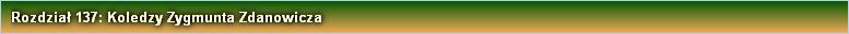Rozdział 137: Koledzy Zygmunta Zdanowicza