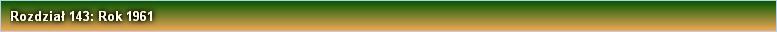 Rozdział 143: Rok 1961